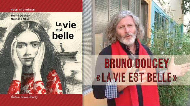 Bruno Doucey, "La vie est belle"