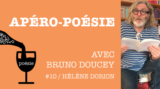 Apéro-poésie avec Bruno Doucey #10 / Hélène Dorion