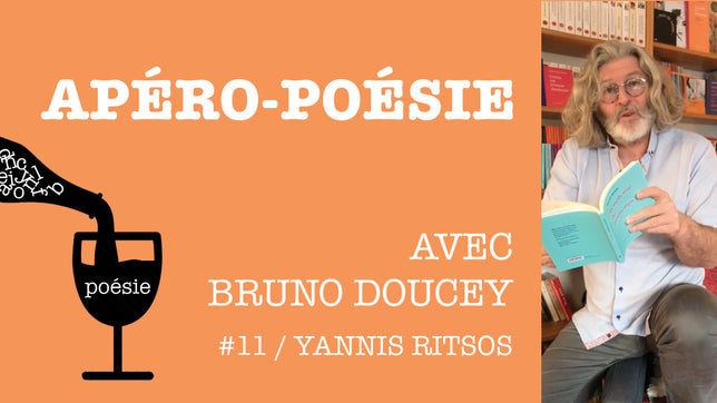 Apéro-poésie avec Bruno Doucey #11 / Yannis Ritsos