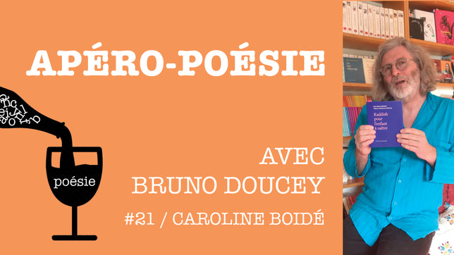 Apéro-poésie avec Bruno Doucey #21/ Caroline Boidé