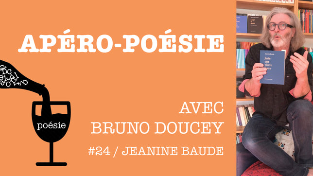 Apéro-poésie avec Bruno Doucey #24 / Jeanine Baude