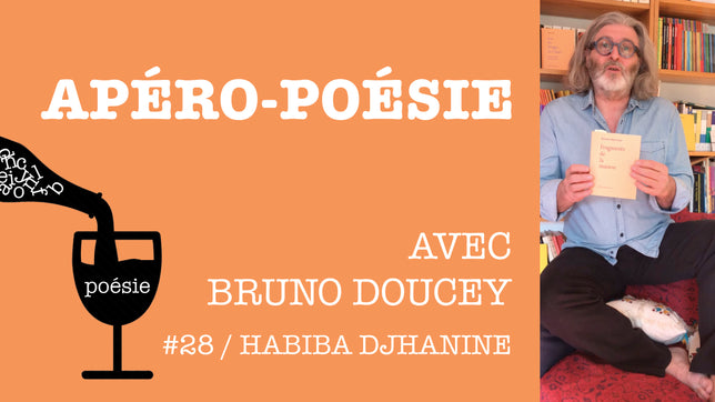 Apéro-poésie avec Bruno Doucey #28 / Habiba Djahnine