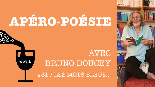 Apéro-poésie avec Bruno Doucey #31 / Les mots bleus