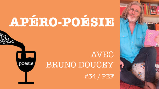 Apéro-poésie avec Bruno Doucey #34 / Pef