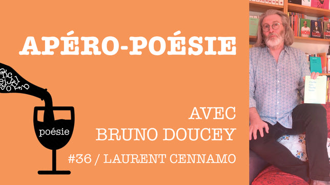 Apéro-poésie avec Bruno Doucey #36 / Laurent Cennamo