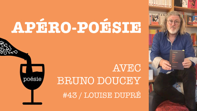 Apéro-poésie avec Bruno Doucey #43 / Louise Dupré