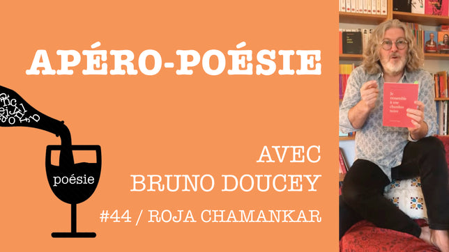 Apéro-poésie avec Bruno Doucey #44 / Roja Chamankar