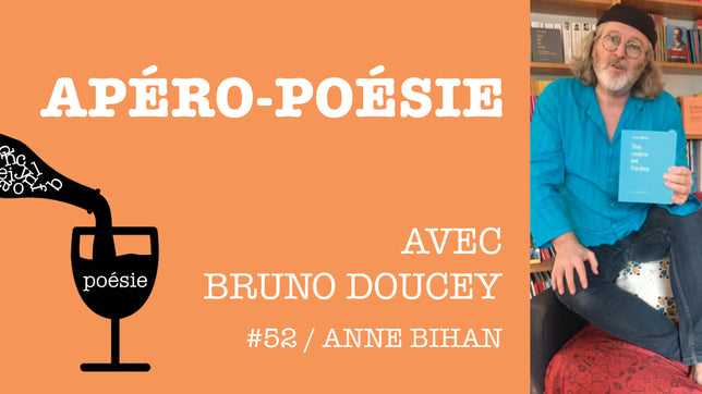 Apéro-poésie avec Bruno Doucey #52 / Anne Bihan