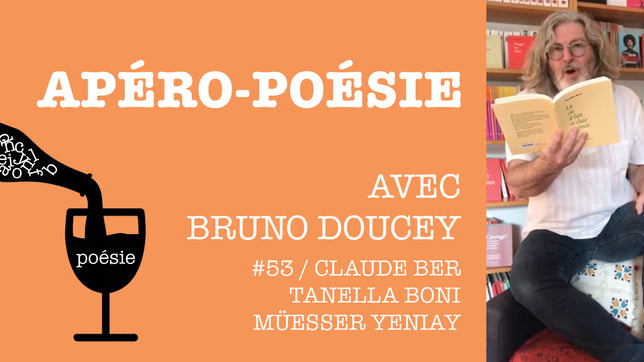 Apéro-poésie avec Bruno Doucey #53 / Claude Ber, Tanella Boni, Müesser Yeniay