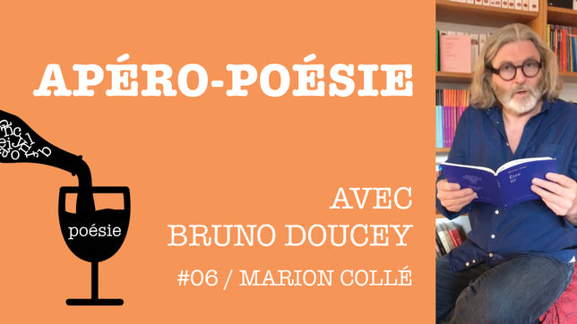 Apéro-poésie avec Bruno Doucey #06 / Marion Collé