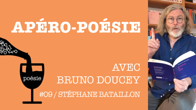 Apéro-poésie avec Bruno Doucey #09 / Stéphane Bataillon