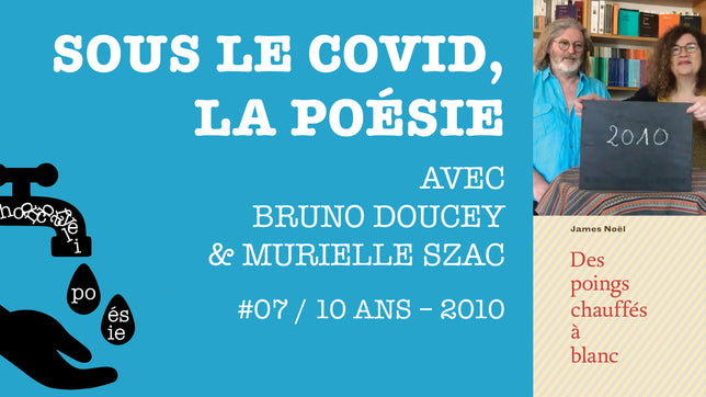 Sous le covid, la poésie #07 / Année 2010